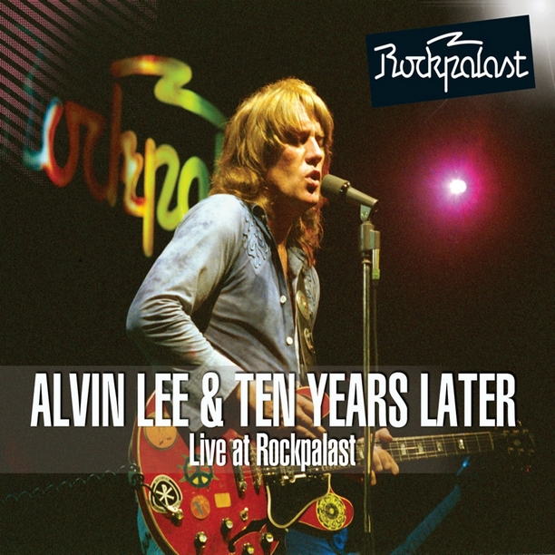 Alvin Lee (Ten Years Later) - Live At Rockpalast 1978