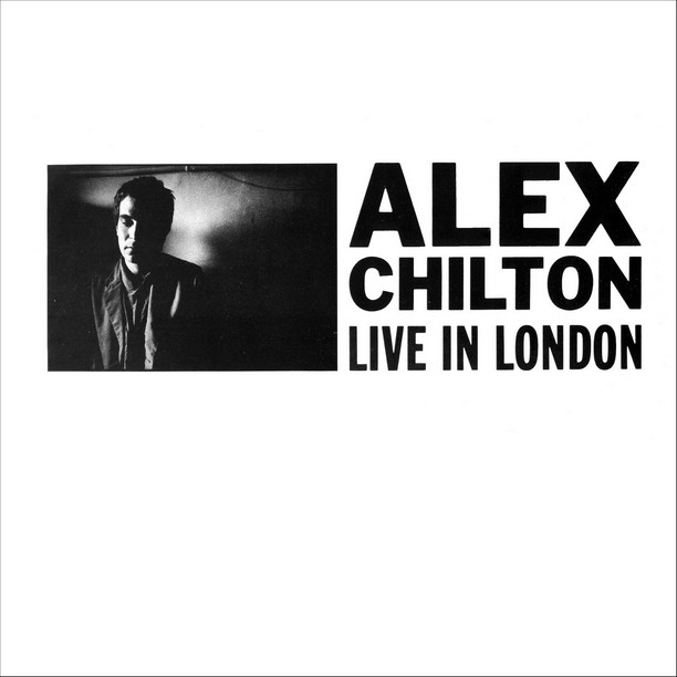 Alex Chilton - Live In London