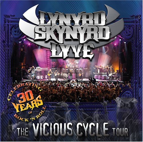 Lynyrd Skynyrd - Live The Vicious Cycle Tour (2003)