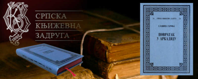 Biblioteka: O romanu ’Povratak u Arkadiju’ Slavice Garonje