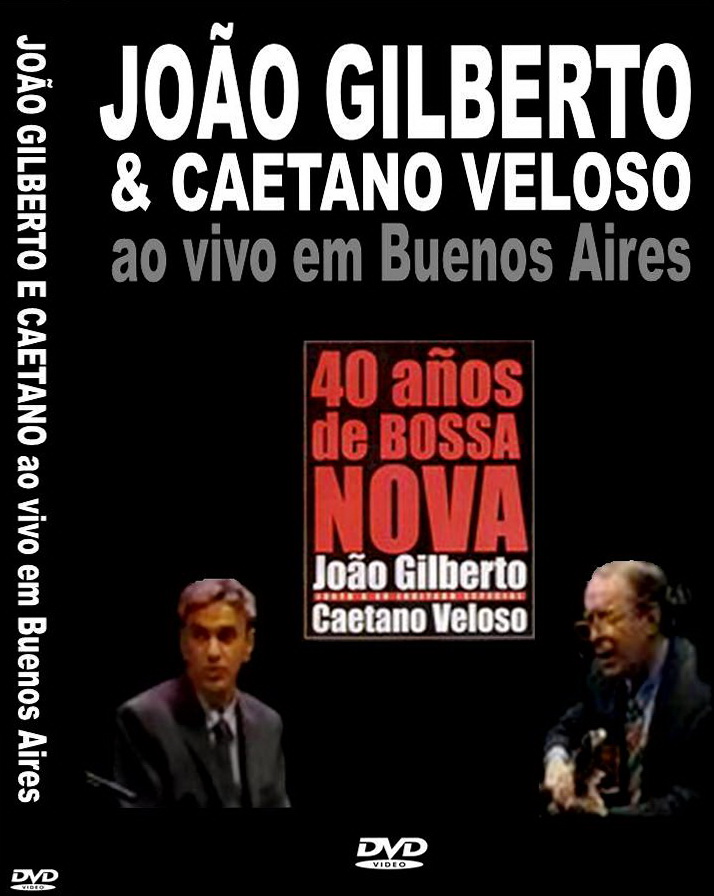 João Gilberto e Caetano Veloso - Ao Vivo em Buenos Aires, 1999