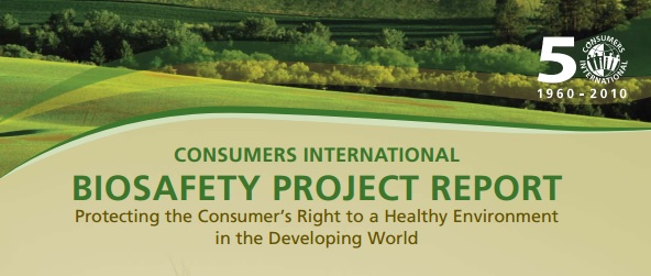 Consumers Iinternational: Biosafety Project Report