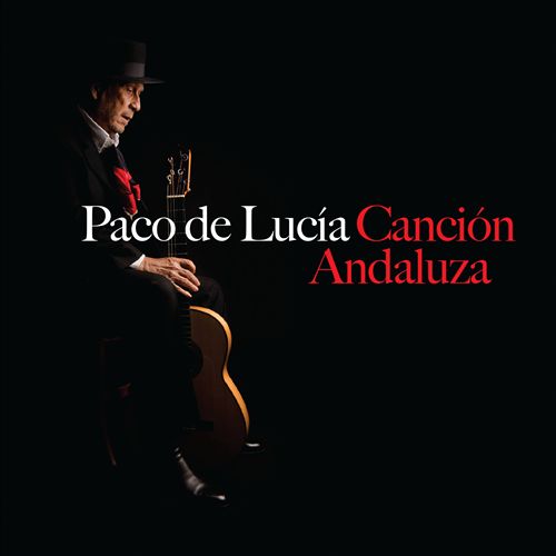 Paco De Lucia - Canción Andaluza (Album 2014)