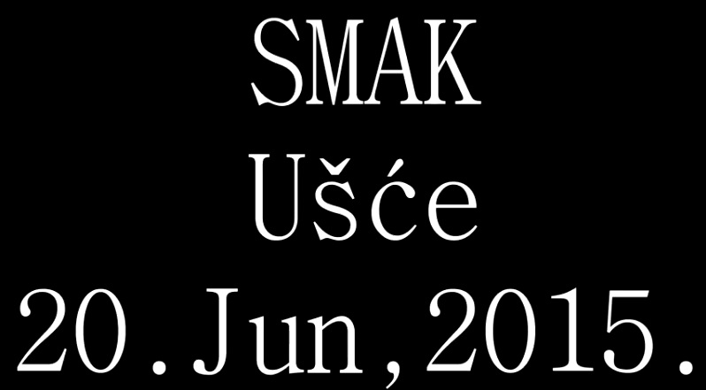 SMAK - Dobrodošli na Ušće 20. juna 2015.