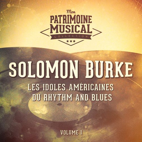 Solomon Burke & De Dijk - Hold On Tight; Solomon Burke - Les idoles américaines du rhythm and blues, Vol. 1 (Album)
