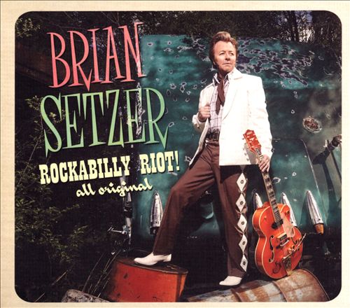 Brian Setzer - Rockabilly Riot! All Original (Album 2014)