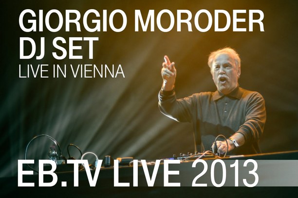 Giorgio Moroder - Electronic Beats Festival Vienna 2013