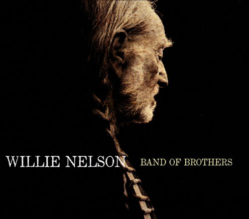 Willie Nelson - Band of Brothers (Album 2014)