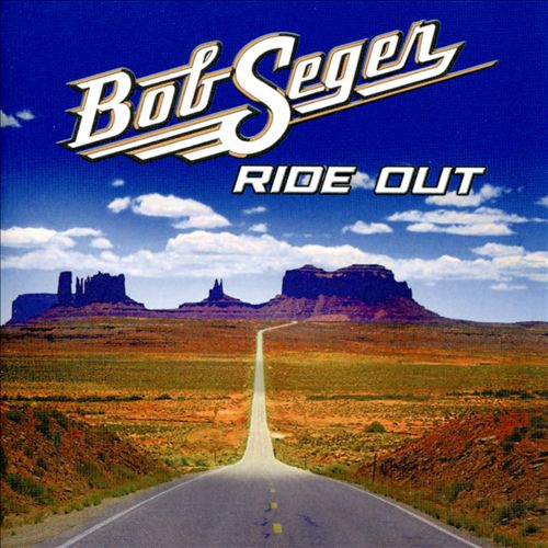Bob Seger - Ride Out, Deluxe Edition (Album 2014)