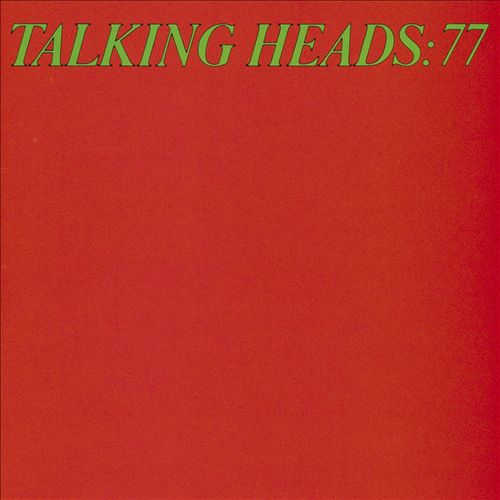 Talking Heads - Talking Heads: 77 (Album 1977)