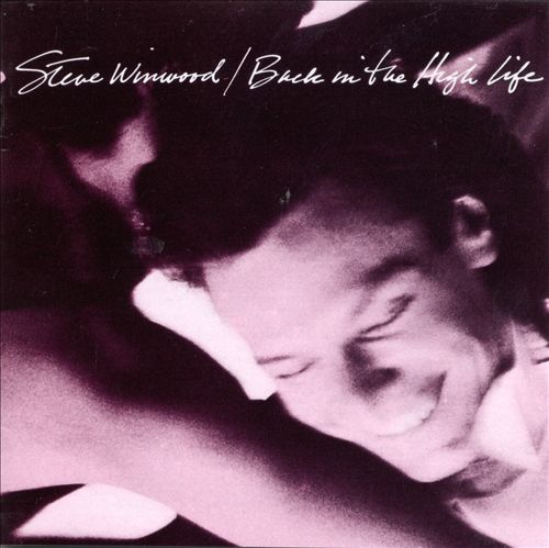 Steve Winwood - Back In The High Life (Album 1986)