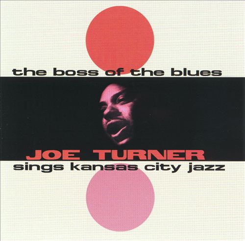 Big Joe Turner - The Boss of The Blues (Album 1956)