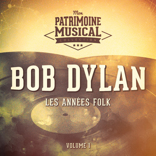 Bob Dylan - Les années folk, Vol. 1 (Album)