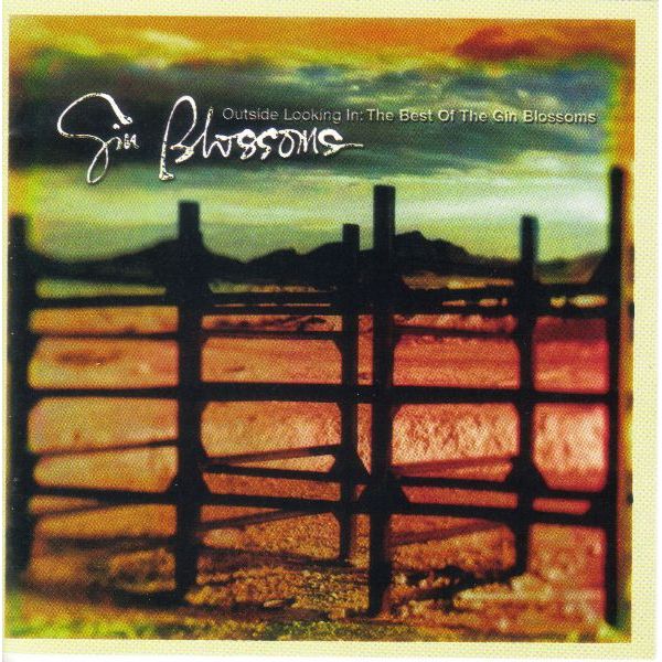 Gin Blossoms - Outside Looking In: The Best of the Gin Blossoms