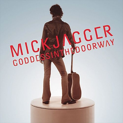 Mick Jagger - Goddess in the Doorway (Album 2001)