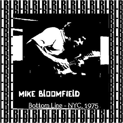Michael Bloomfield - Bottom Line NY 1975