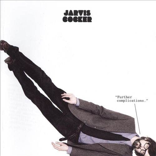 Jarvis Cocker - Further Complications (Album 2009)