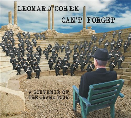 Leonard Cohen - Can’t Forget: A Souvenir of the Grand Tour (Album 2015)