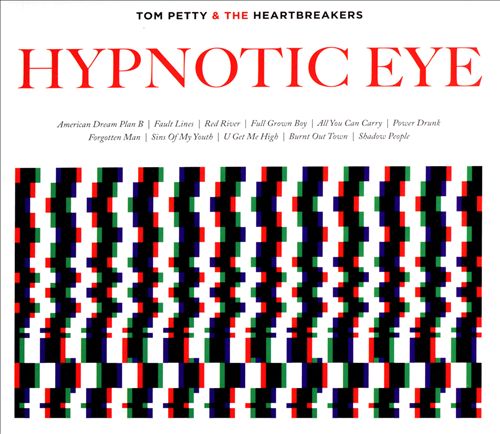 Tom Petty & The Heartbreakers - Hypnotic Eye (Album 2014)