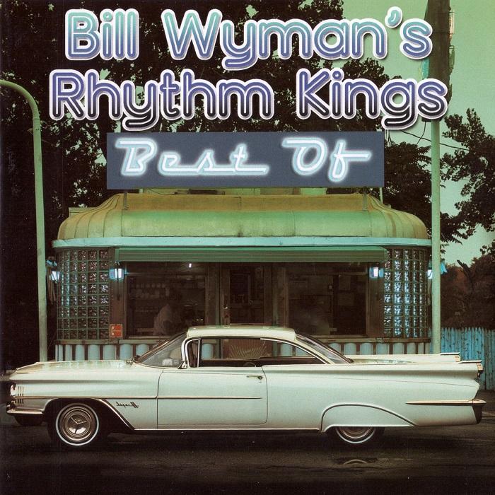 Bill Wyman’s Rhythm Kings - Best Of (Remastered 2009)