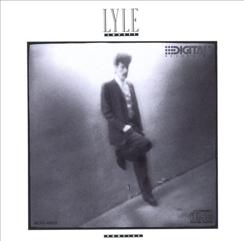 Lyle Lovett - Pontiac (Album 1987)