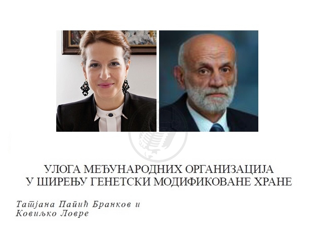 Uloga međunarodnih organizacija u širenju GM hrane - Tatjana Papić Brankov i Koviljko Lovre