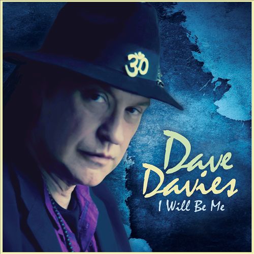 Dave Davies - I Will Be Me (Album 2013)