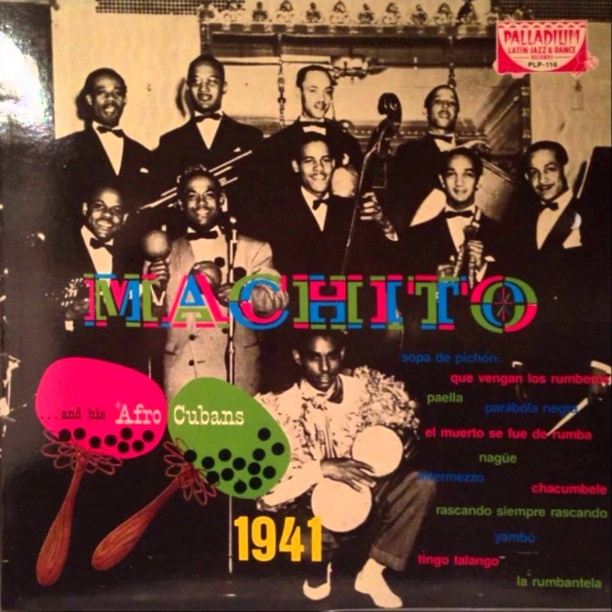 Frank ’Machito’ Grillo - Machito And His Afrocubans (Album 1941)