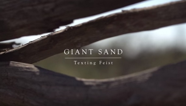 Giant Sand - Texting Feis