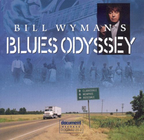 Bill Wyman’s Blues Odyssey