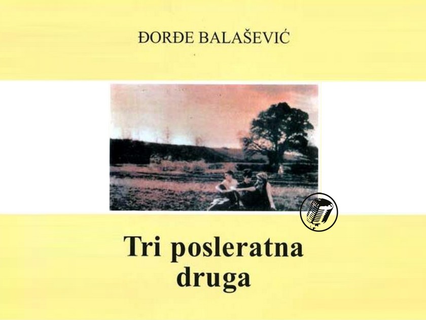 Tri posleratna druga - Đorđe Balašević