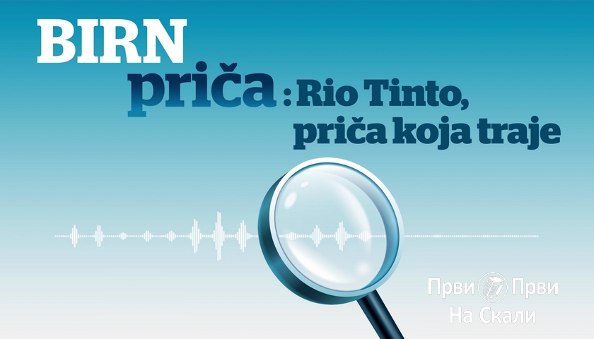 Rio Tinto, priča koja traje (BIRN Priča)